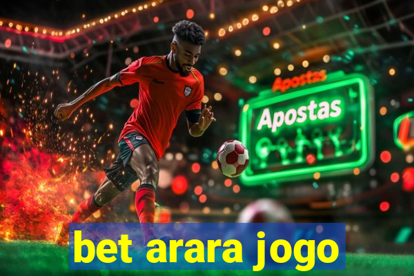 bet arara jogo
